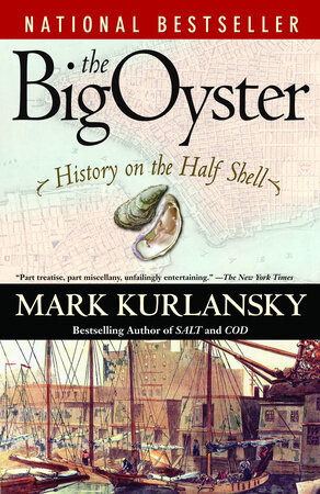 Cover of The Big Oyster: History on the Half Shell by Mark Kurlansky