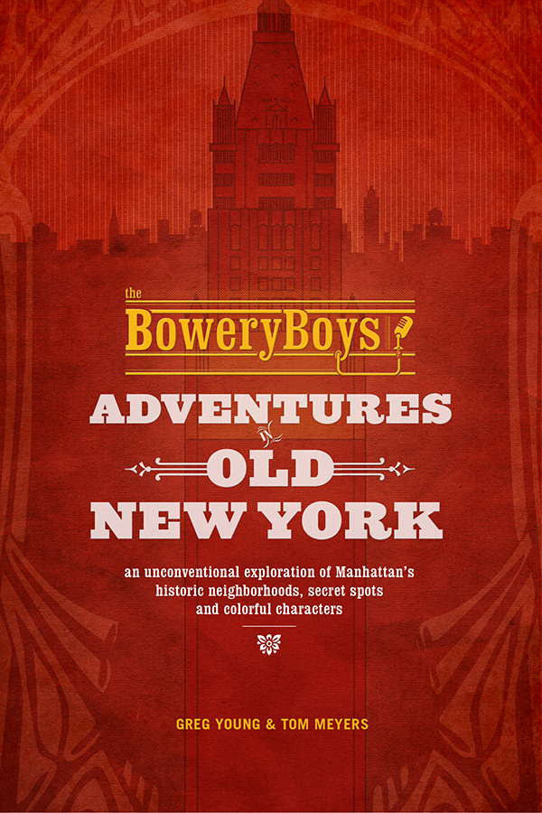 Cover of The Bowery Boys: Adventures in Old New York by Greg Young and Tom Meyers